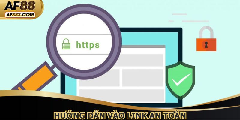 Sử dụng liên kết an toàn nhằm bảo vệ tài khoản